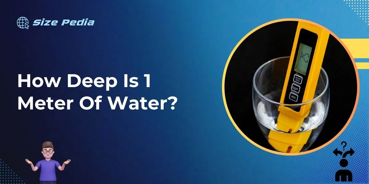 How Deep is 1 Meter of Water?