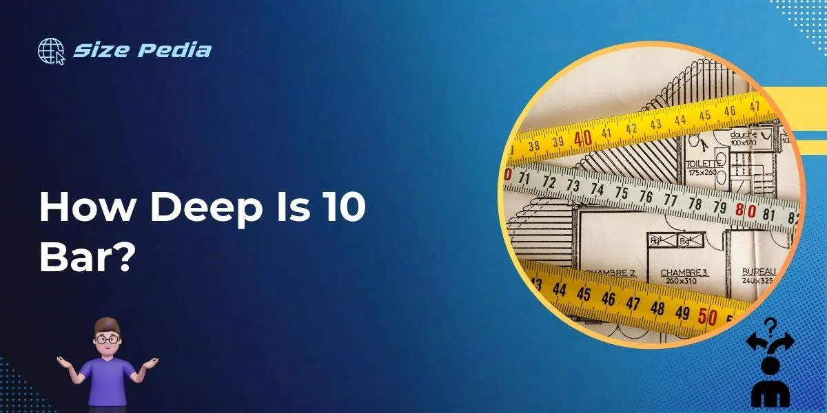 How Deep Is 10 Bar Unveiling The Depths