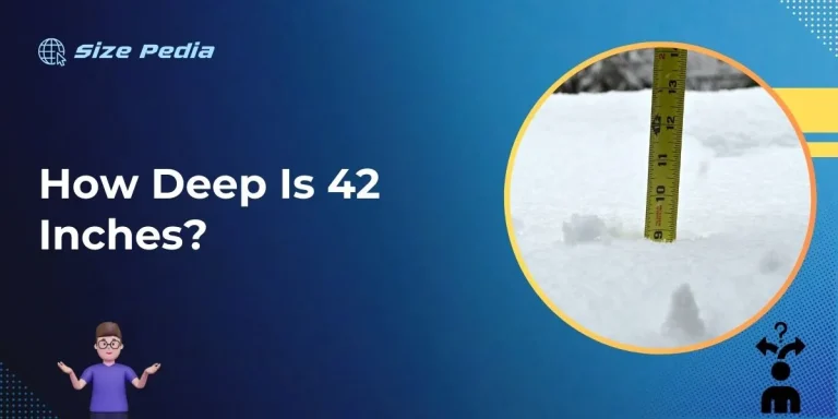 How Deep is 42 Inches?