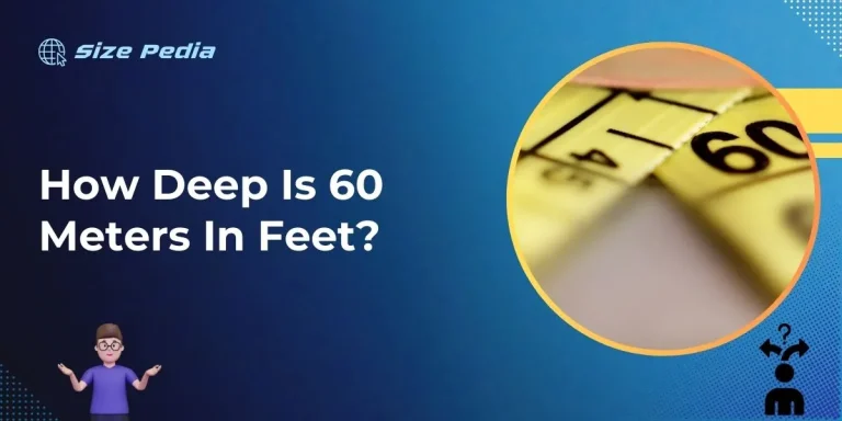 How Deep is 60 Meters in Feet?