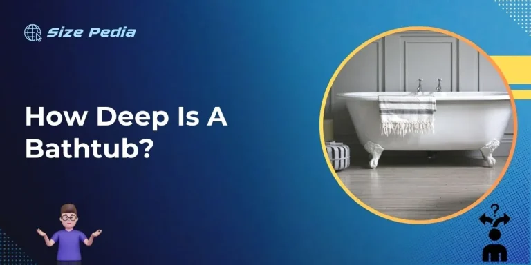 How Deep is a Bathtub?