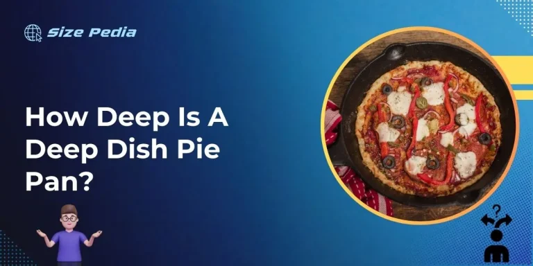 How Deep is a Deep Dish Pie Pan?