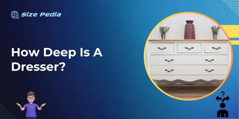 How Deep is a Dresser?