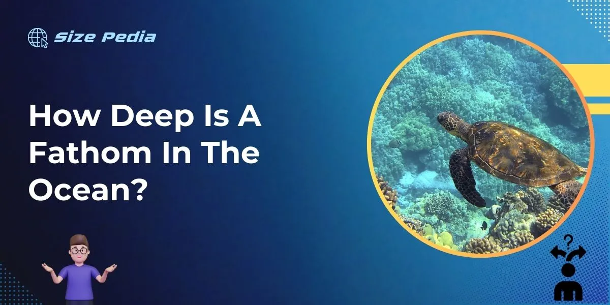 How Deep is a Fathom in the Ocean?