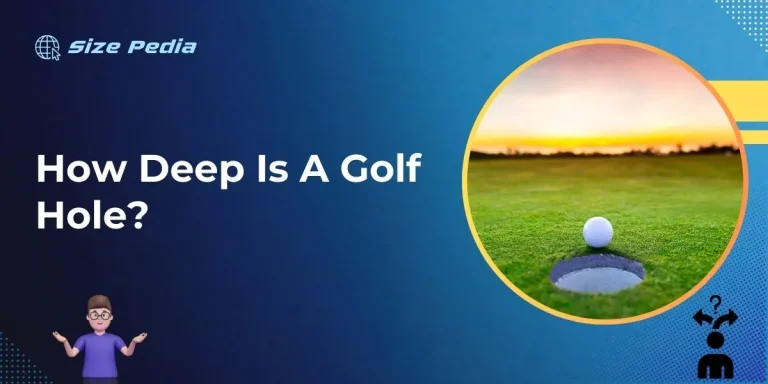 How Deep is a Golf Hole?