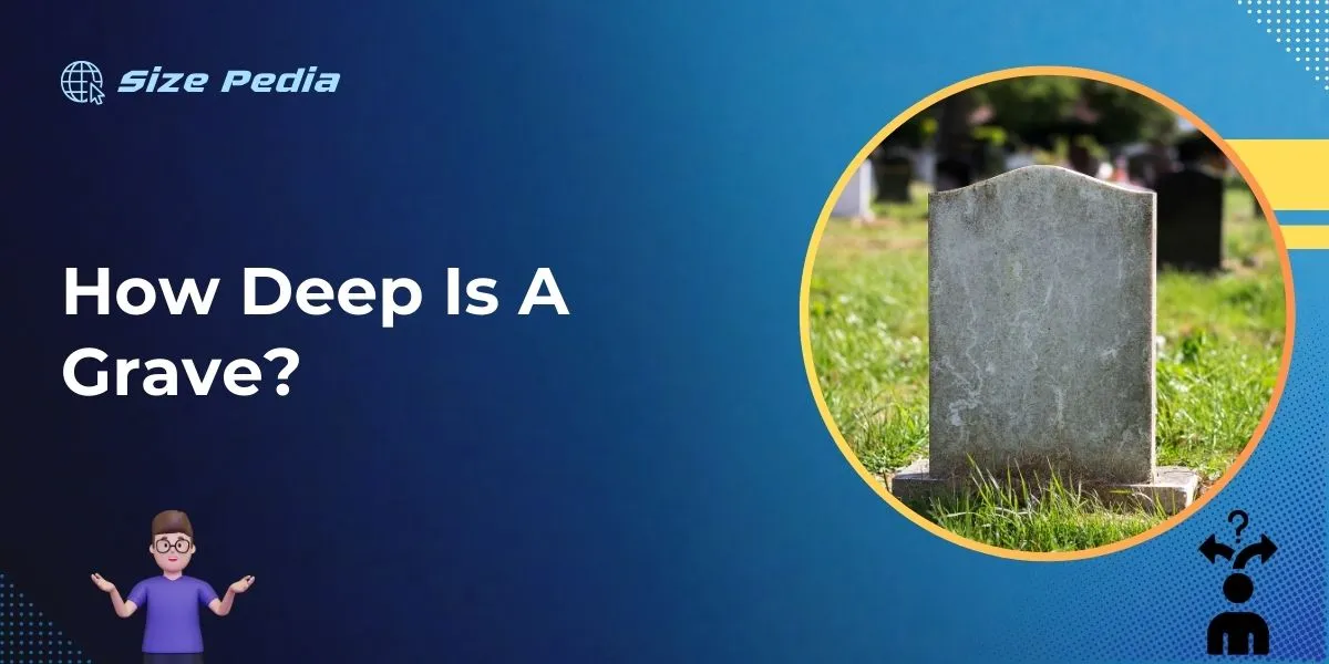 How Deep is a Grave?