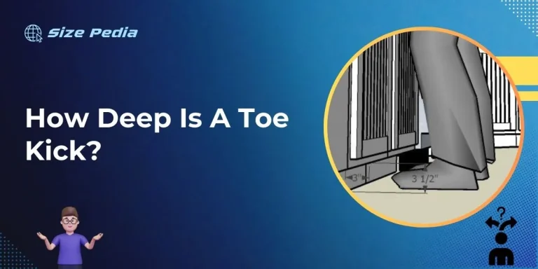 How Deep is a Toe Kick?