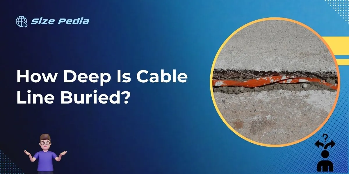 How Deep is Cable Line Buried?