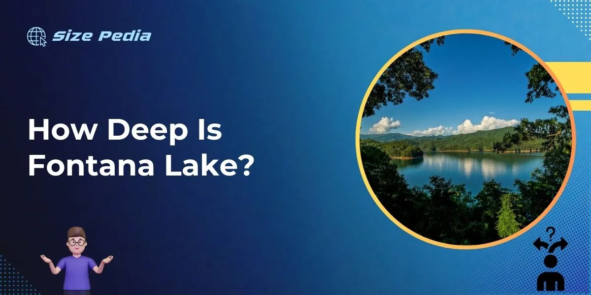 How Deep is Fontana Lake?