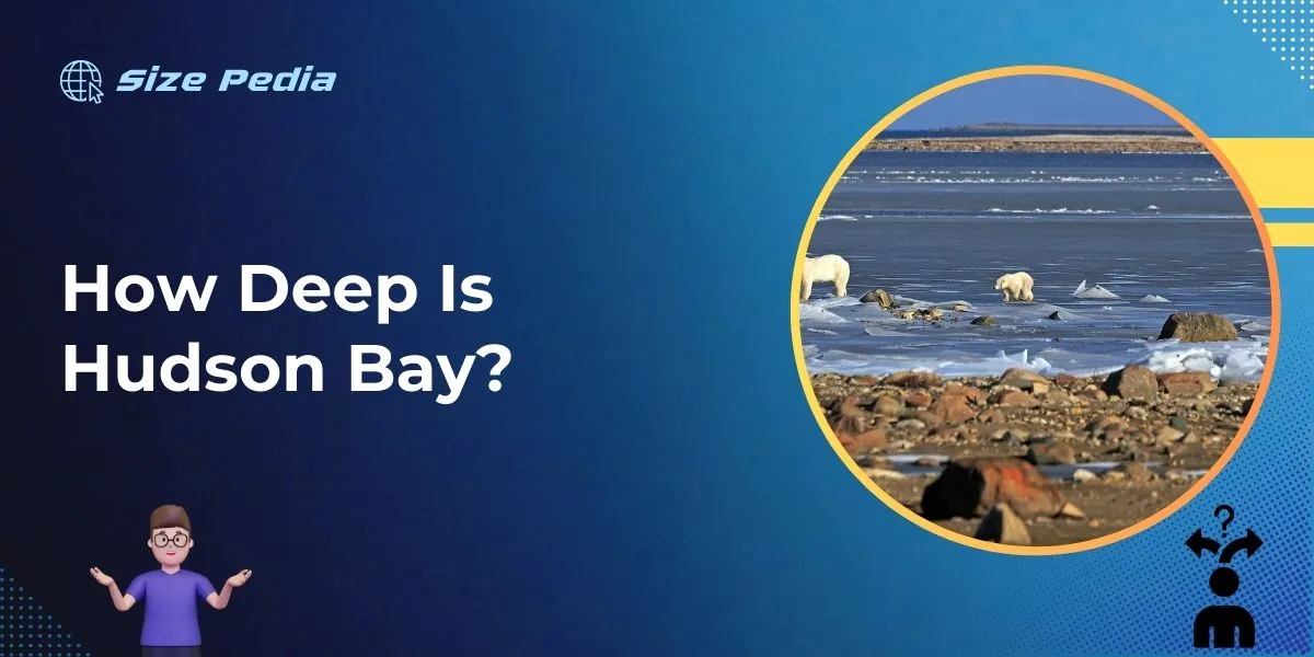 How Deep is Hudson Bay?