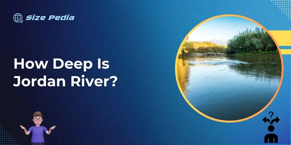 How Deep is Jordan River?