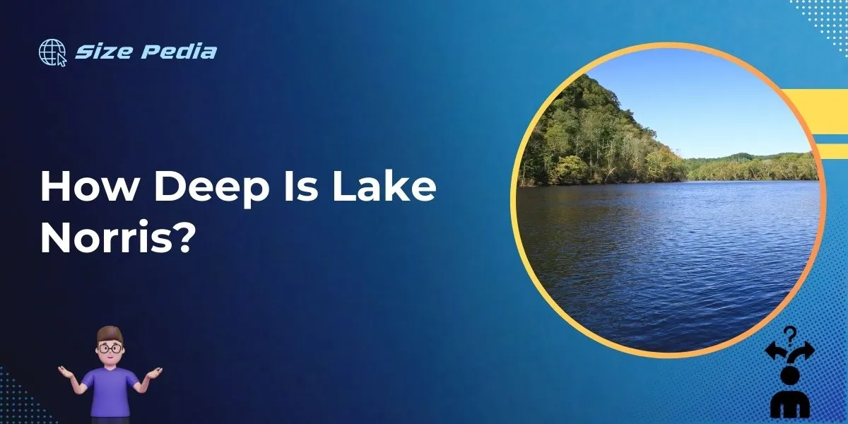 How Deep is Lake Norris?