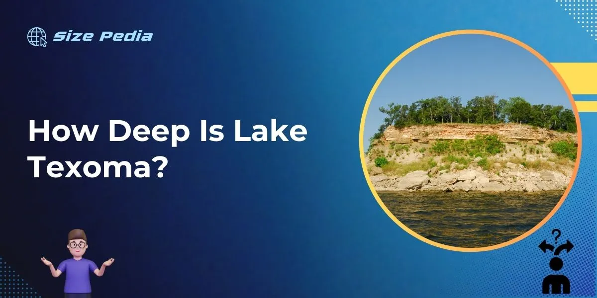 How Deep is Lake Texoma? Unveiling the Depths!