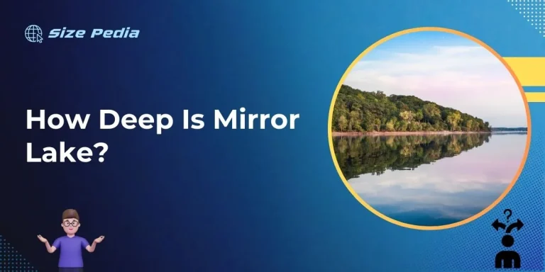 How Deep Is Mirror Lake?