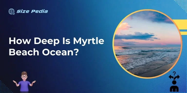 How Deep is Myrtle Beach Ocean?