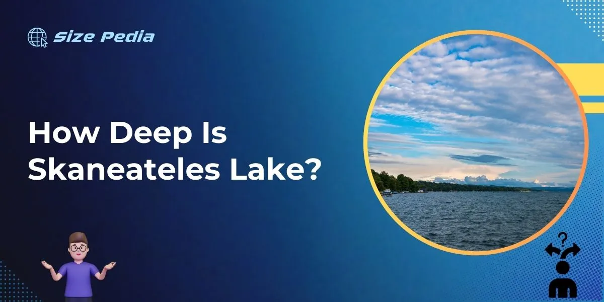 How Deep is Skaneateles Lake?