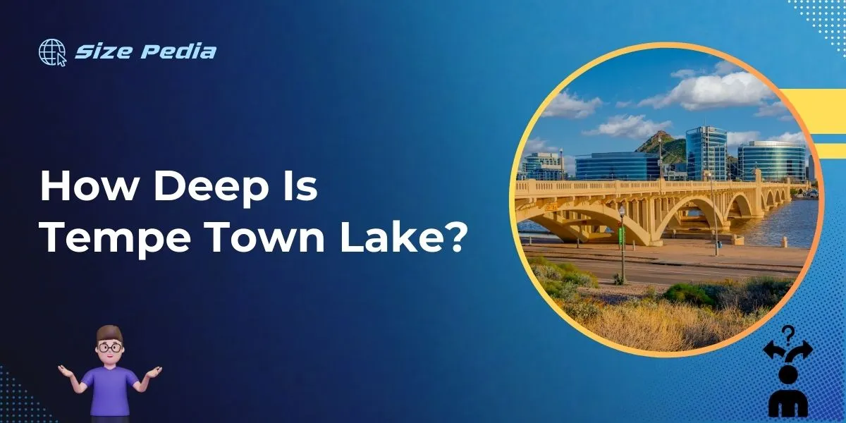 How Deep is Tempe Town Lake?