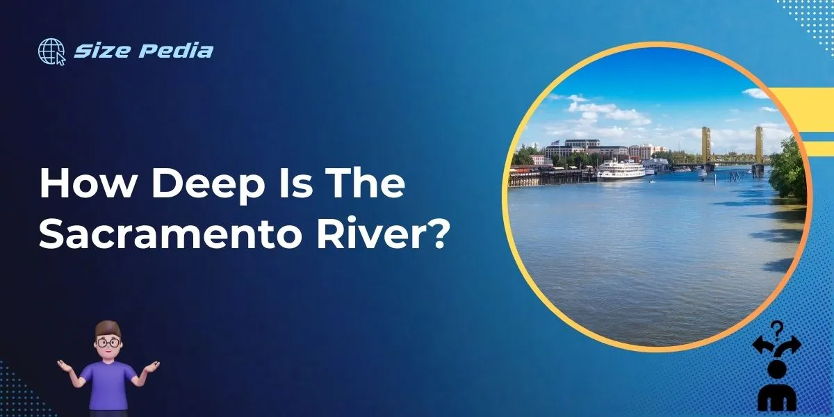 How Deep is the Sacramento River?