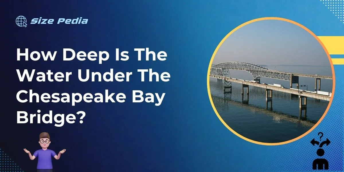 How Deep is the Water under the Chesapeake Bay Bridge?