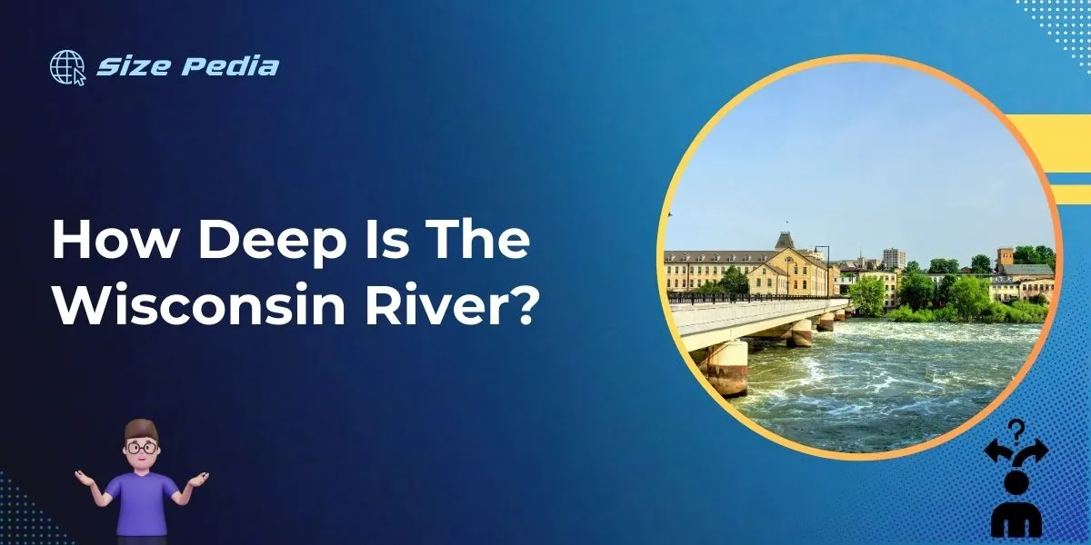 How Deep is the Wisconsin River?