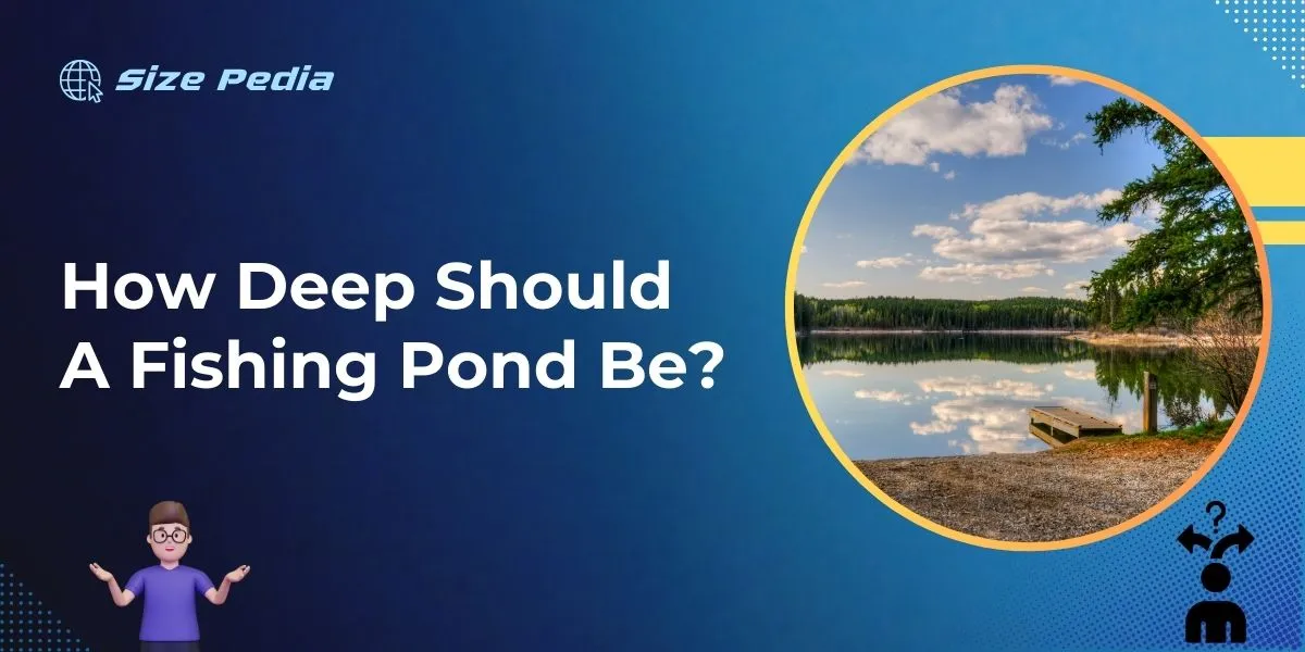 How Deep Should a Fishing Pond Be?