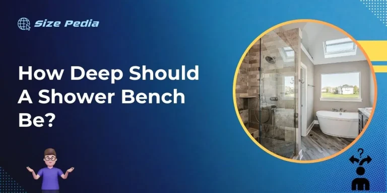 How Deep Should a Shower Bench Be?