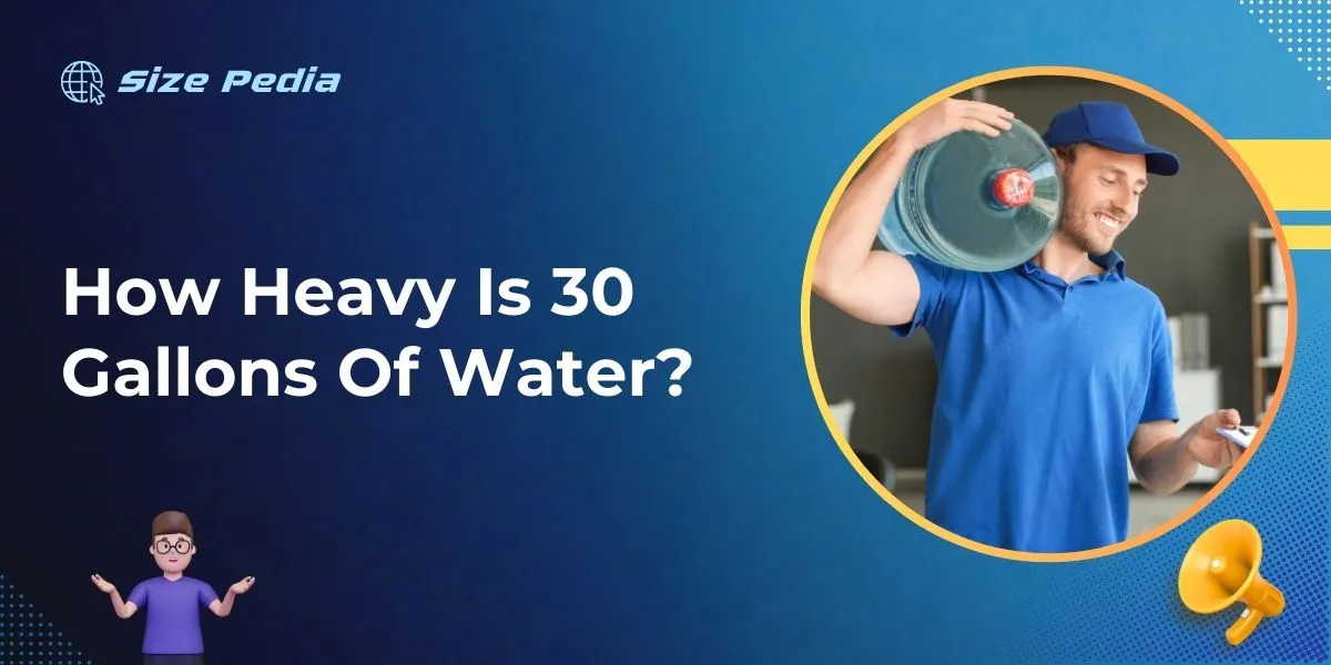 How Heavy is 30 Gallons of Water?