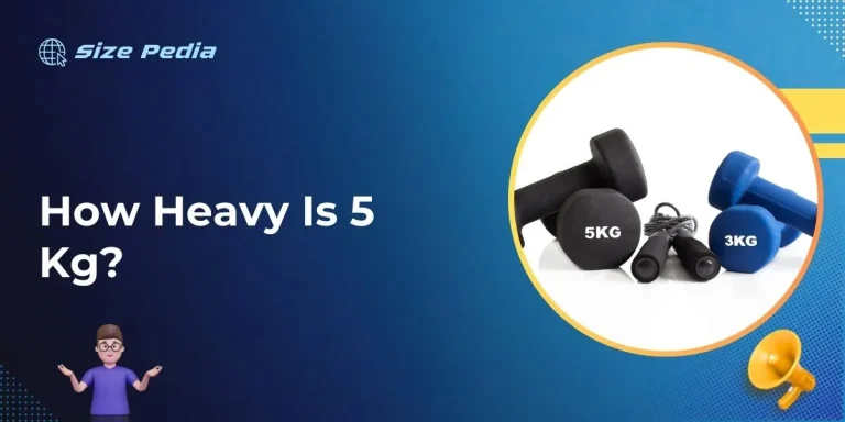 How Heavy is 5 Kg?