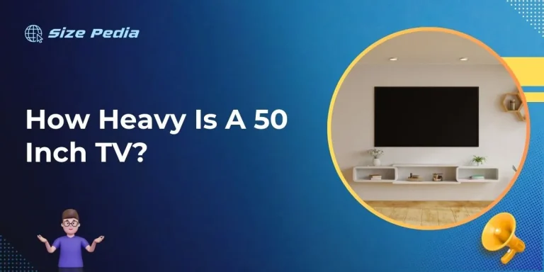 How Heavy is a 50 Inch TV?