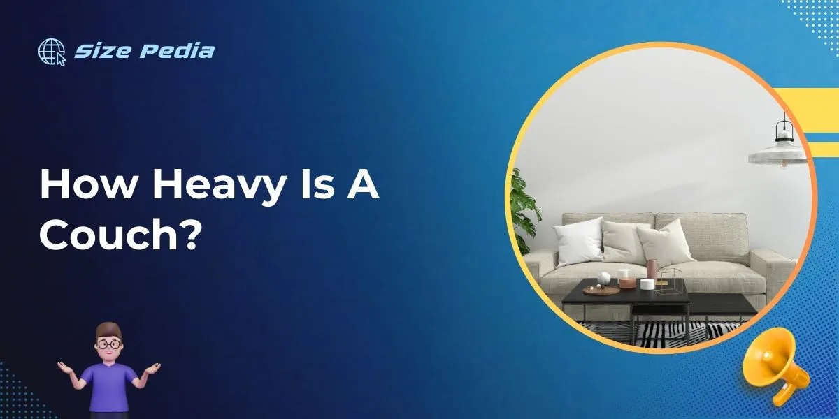 How Heavy is a Couch?