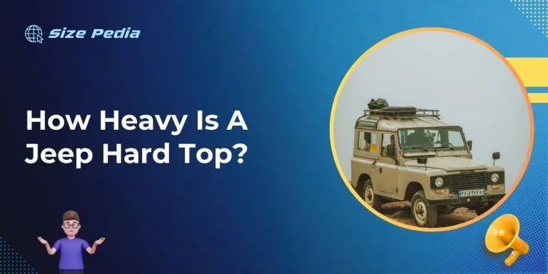 How Heavy is a Jeep Hard Top?