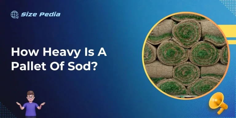 How Heavy is a Pallet of Sod?