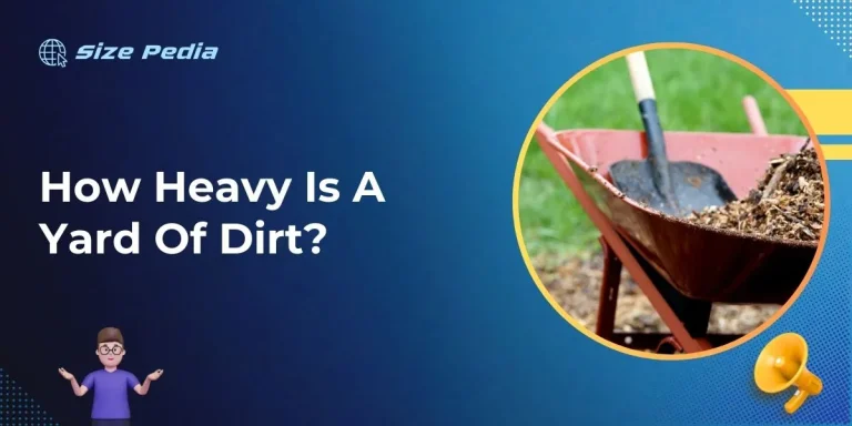 How Heavy is a Yard of Dirt?