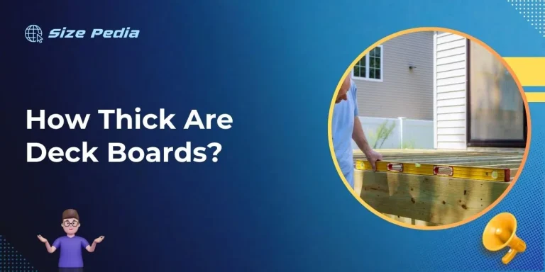 How Thick Are Deck Boards?