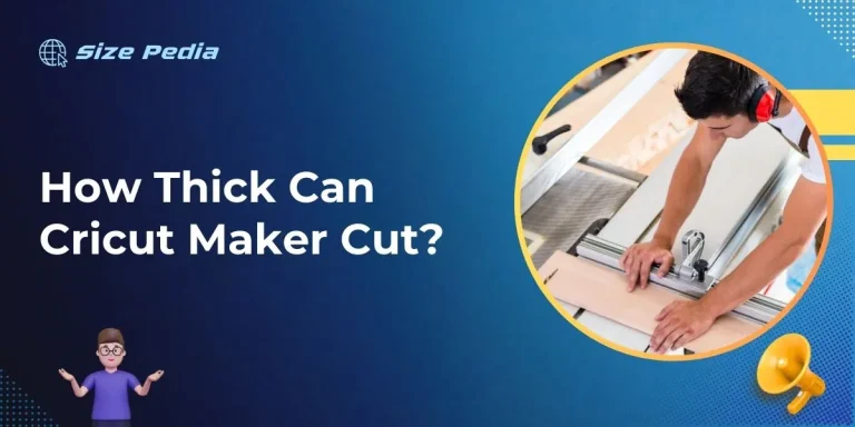 How Thick Can Cricut Maker Cut?