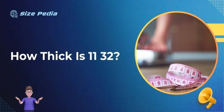 How Thick Is 11 32?