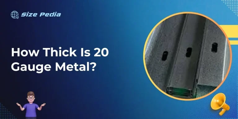 How Thick Is 20 Gauge Metal?