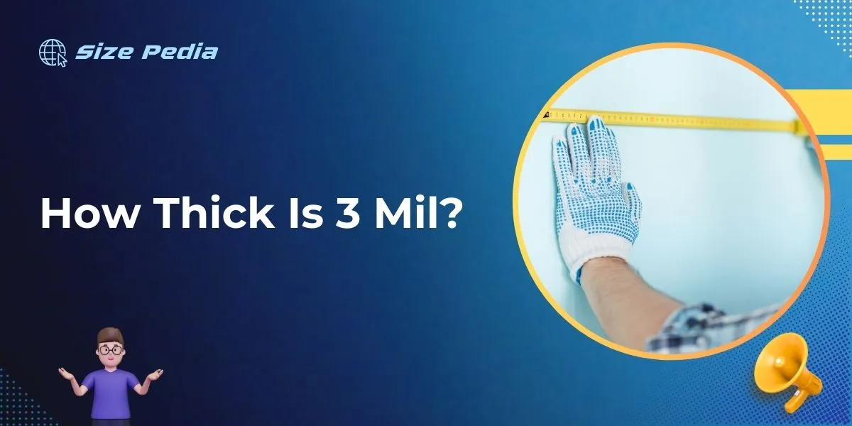 How Thick Is 3 Mil Unveiling The Mystery
