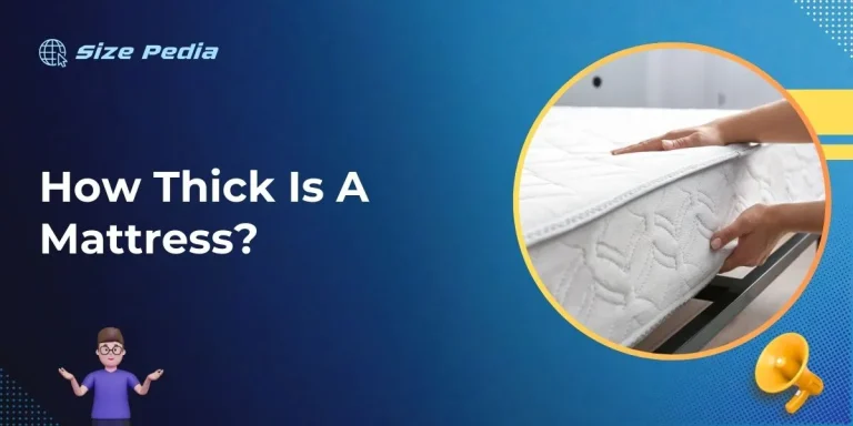 How Thick Is A Mattress?