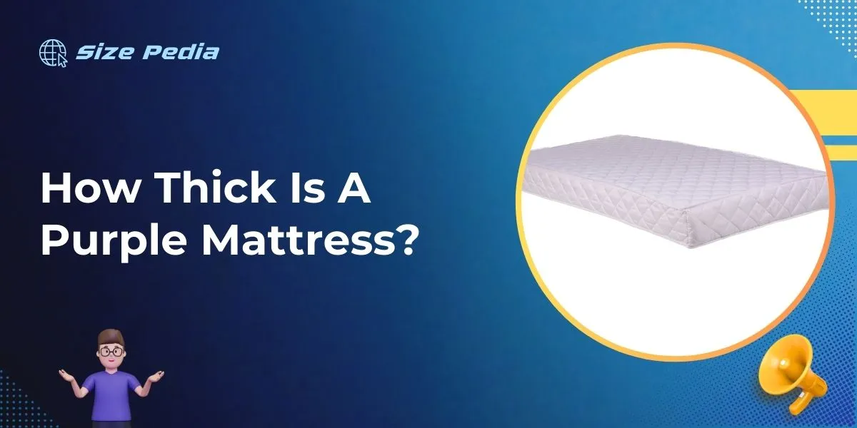 How Thick Is A Purple Mattress?