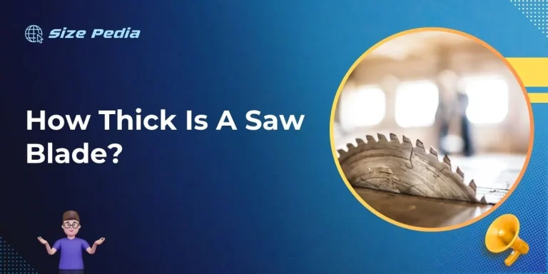 How Thick Is A Saw Blade?