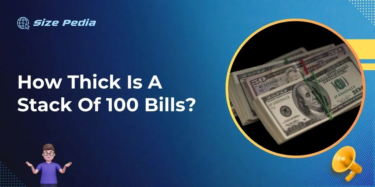 How Thick Is A Stack Of 100 Bills?