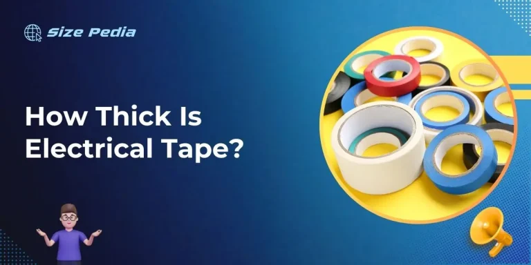 How Thick Is Electrical Tape?