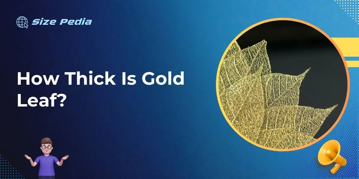 How Thick Is Gold Leaf?