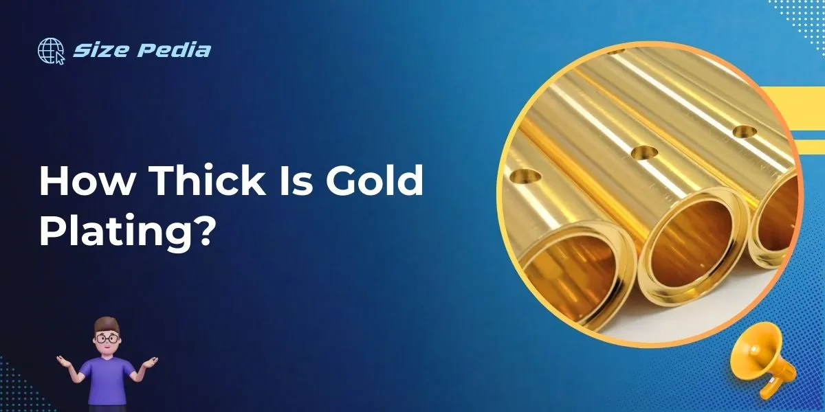 How Thick is Gold Plating: Unveiling the Gilded Truth