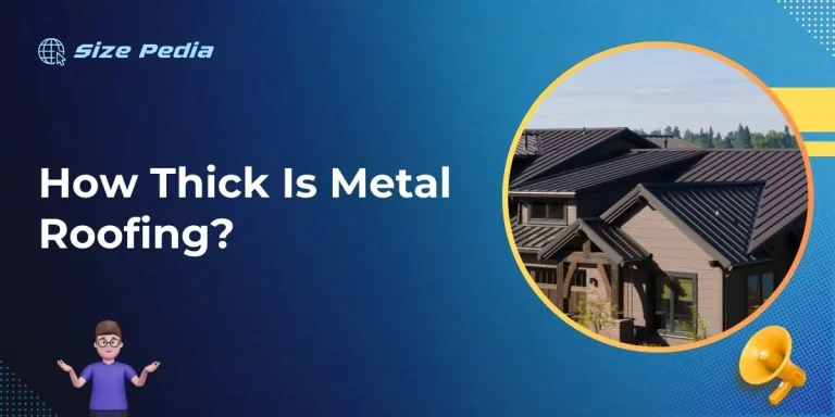 How Thick Is Metal Roofing?