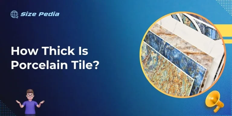 How Thick Is Porcelain Tile?