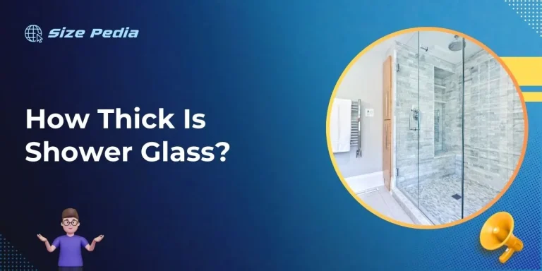 How Thick Is Shower Glass?