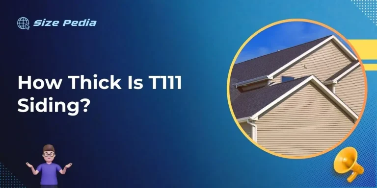 How Thick Is T111 Siding?