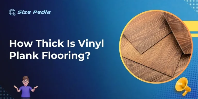 How Thick Is Vinyl Plank Flooring?